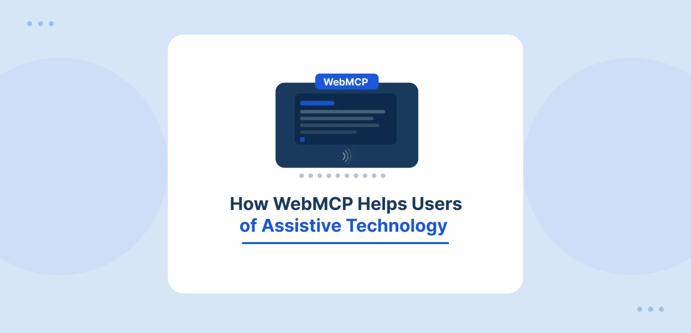 Illustration showing WebMCP supporting users of assistive technologies through structured website interactions.